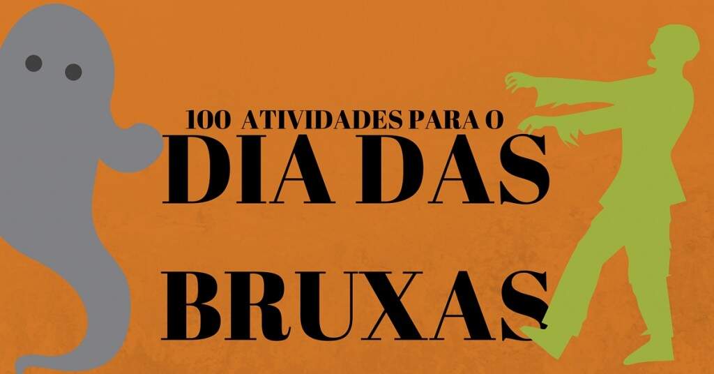\"100-ATIVIDADES-DIA-BRUXAS\"